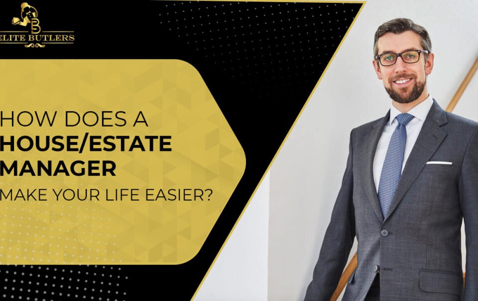how does house estate manager make life easier